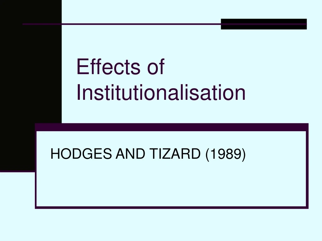 effects of institutionalisation