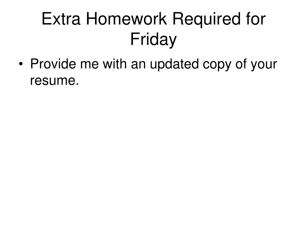 extra homework required for friday