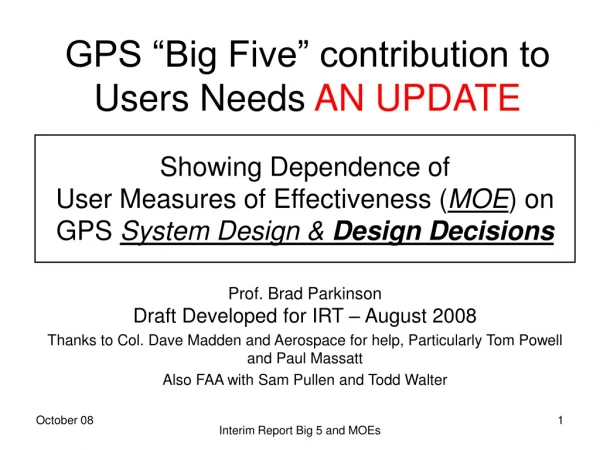 GPS “Big Five” contribution to Users Needs  AN UPDATE