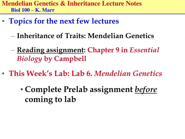 Mendelian Genetics &amp; Inheritance Lecture Notes Biol 100 – K. Marr