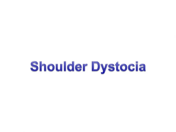 Shoulder  Dystocia