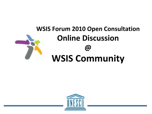 WSIS Forum 2010 Open Consultation Online Discussion @ WSIS Community
