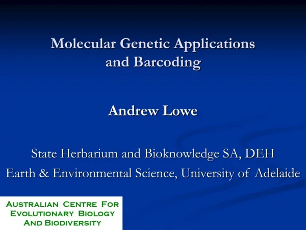 Molecular Genetic Applications  and Barcoding