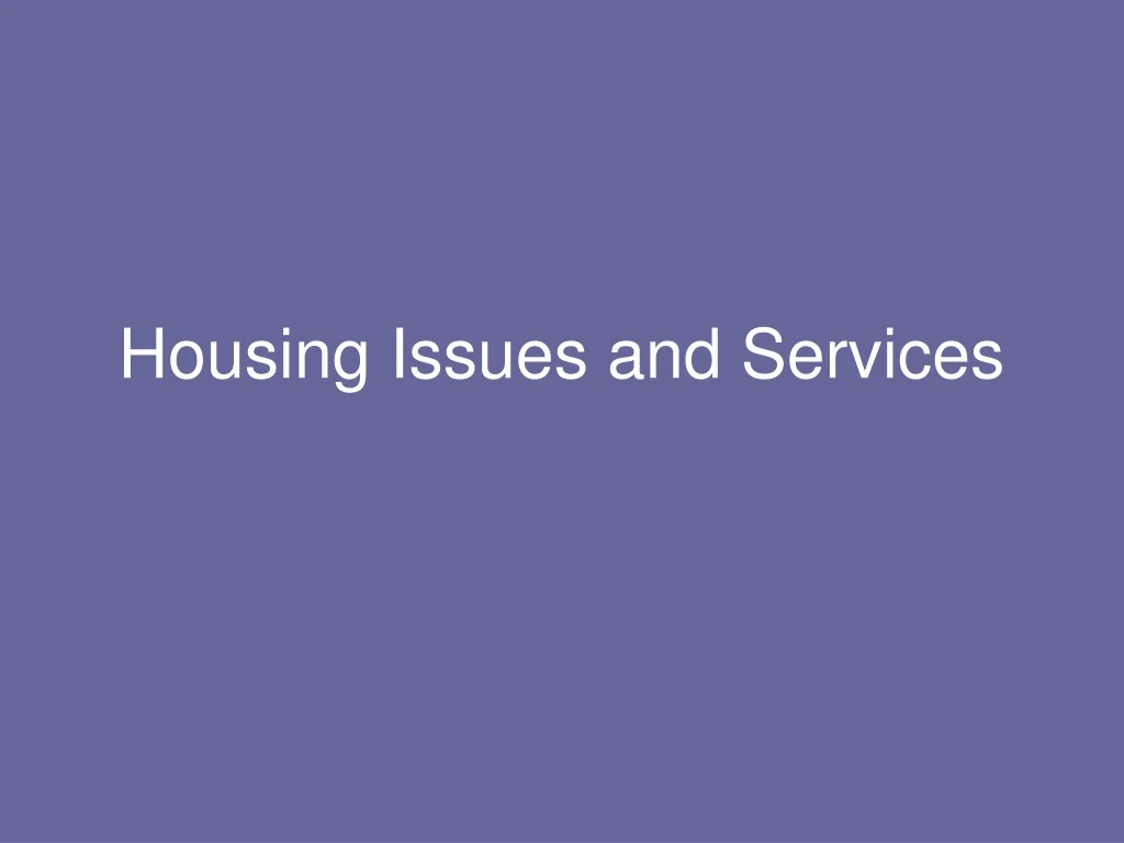 housing issues and services