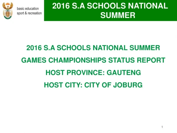 2016 S.A SCHOOLS NATIONAL      	SUMMER GAMESCHAMPIONSHIPS