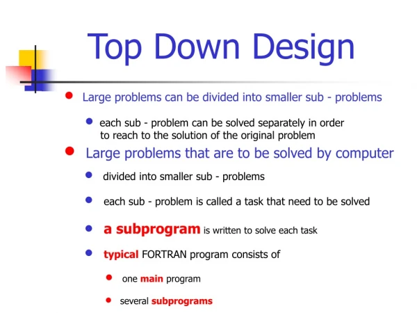 Large problems can be divided into smaller sub - problems
