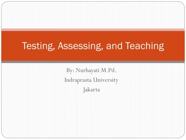 Testing, Assessing, and Teaching