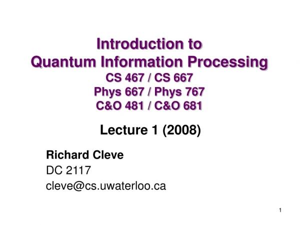 Richard Cleve  DC 2117 cleve@cs.uwaterloo