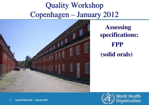 Quality Workshop Copenhagen – January 2012