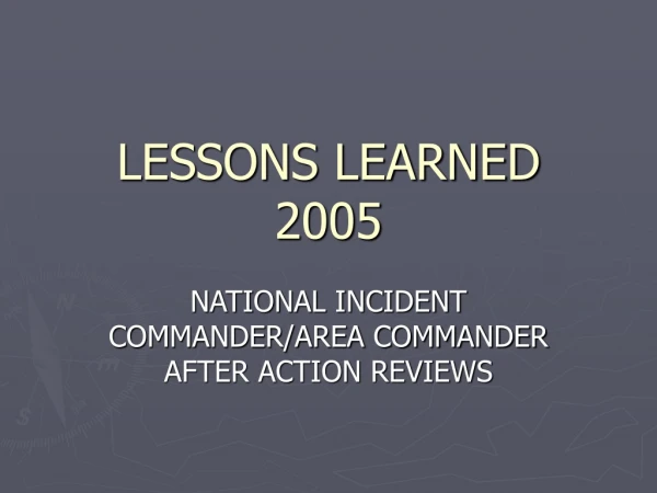 LESSONS LEARNED 2005