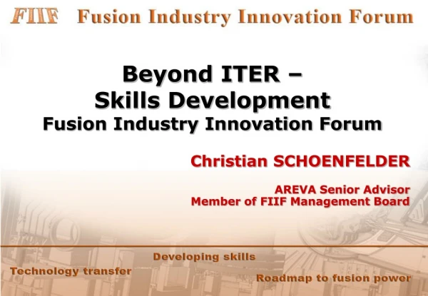Beyond ITER –  Skills Development  Fusion Industry Innovation Forum
