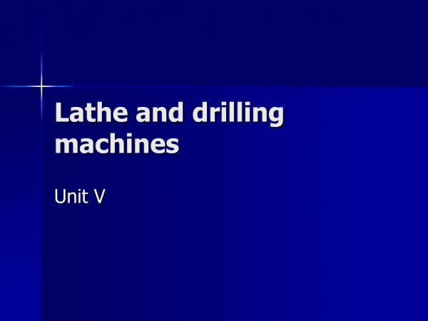 Lathe and drilling machines