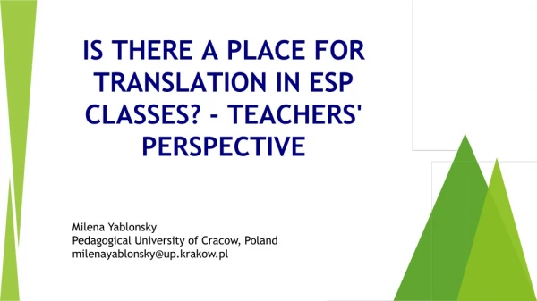 IS THERE A PLACE FOR TRANSLATION IN ESP CLASSES? - TEACHERS' PERSPECTIVE
