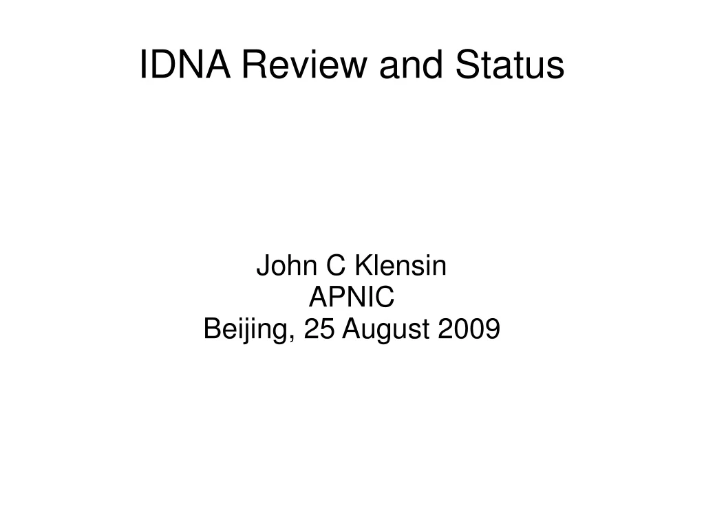 john c klensin apnic beijing 25 august 2009