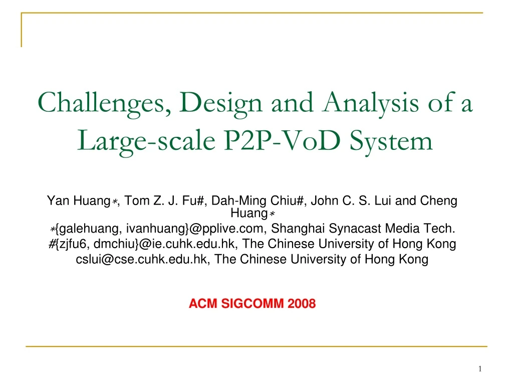 challenges design and analysis of a large scale p2p vod system