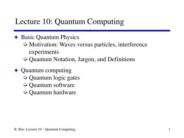 Lecture 10: Quantum Computing