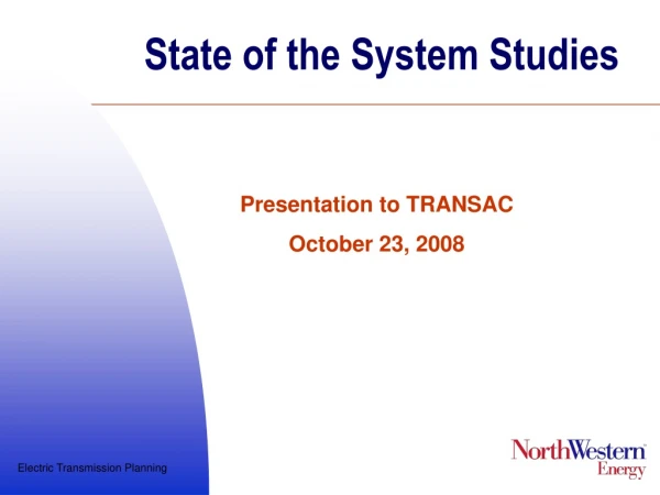 State of the System Studies