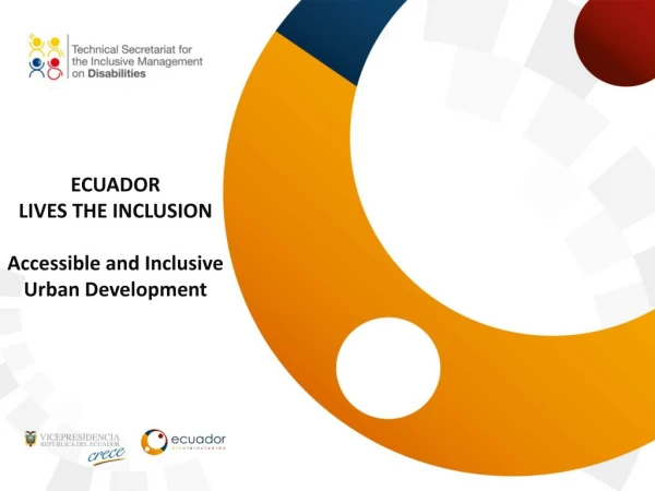 ECUADOR  LIVES THE INCLUSION Accessible and Inclusive  Urban Development