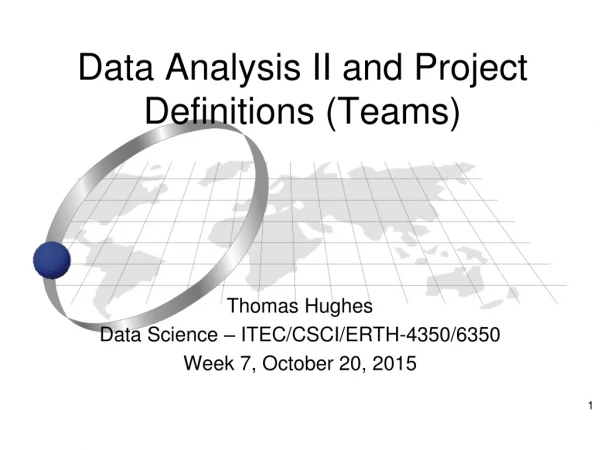 Data Analysis II and Project Definitions (Teams)