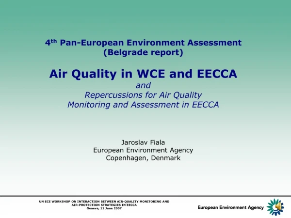 4 th  Pan-European Environment Assessment (Belgrade report) Air Quality in WCE and EECCA and
