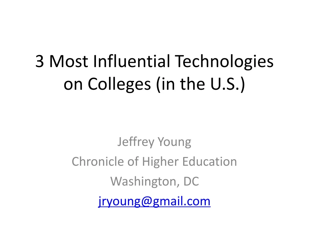 3 most influential technologies on colleges in the u s
