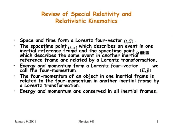 Review of Special Relativity and Relativistic Kinematics