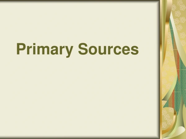 Primary Sources