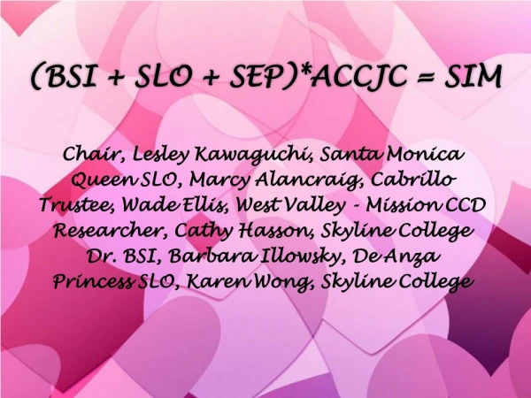 (BSI + SLO + SEP)*ACCJC = SIM