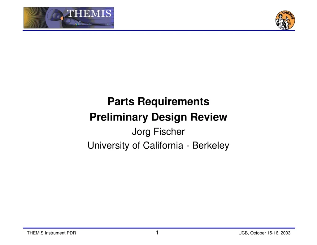 parts requirements preliminary design review jorg