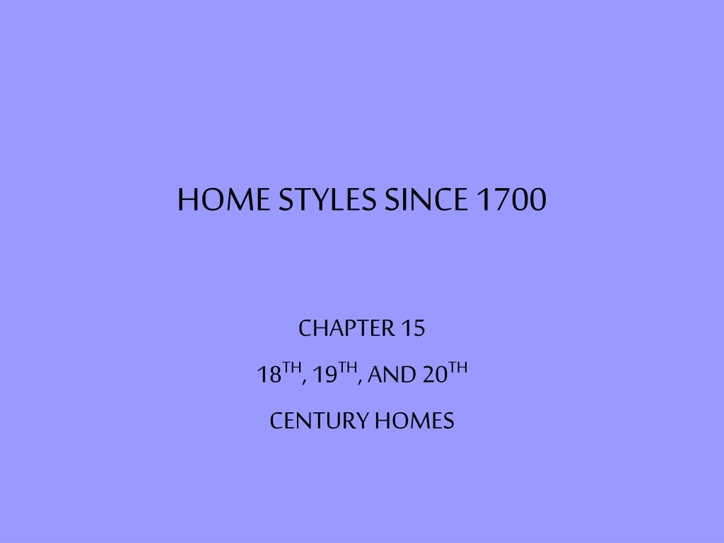 home styles since 1700