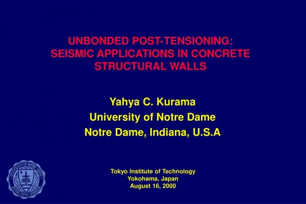 UNBONDED POST-TENSIONING:  SEISMIC APPLICATIONS IN CONCRETE STRUCTURAL WALLS