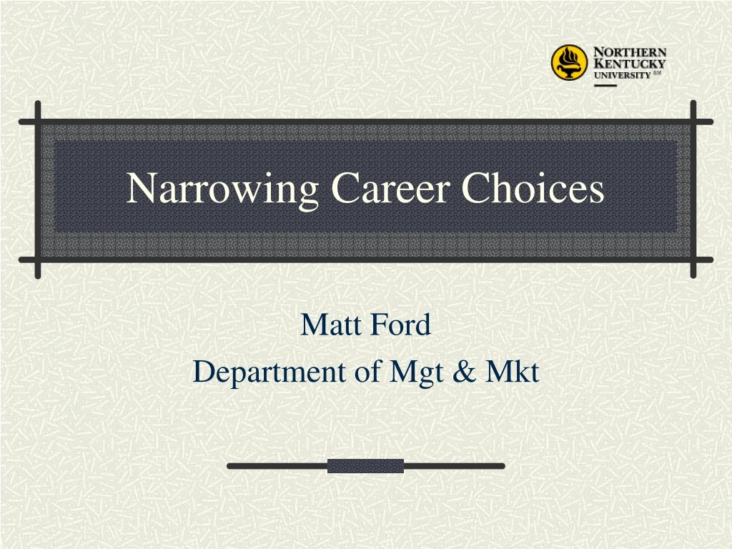 narrowing career choices