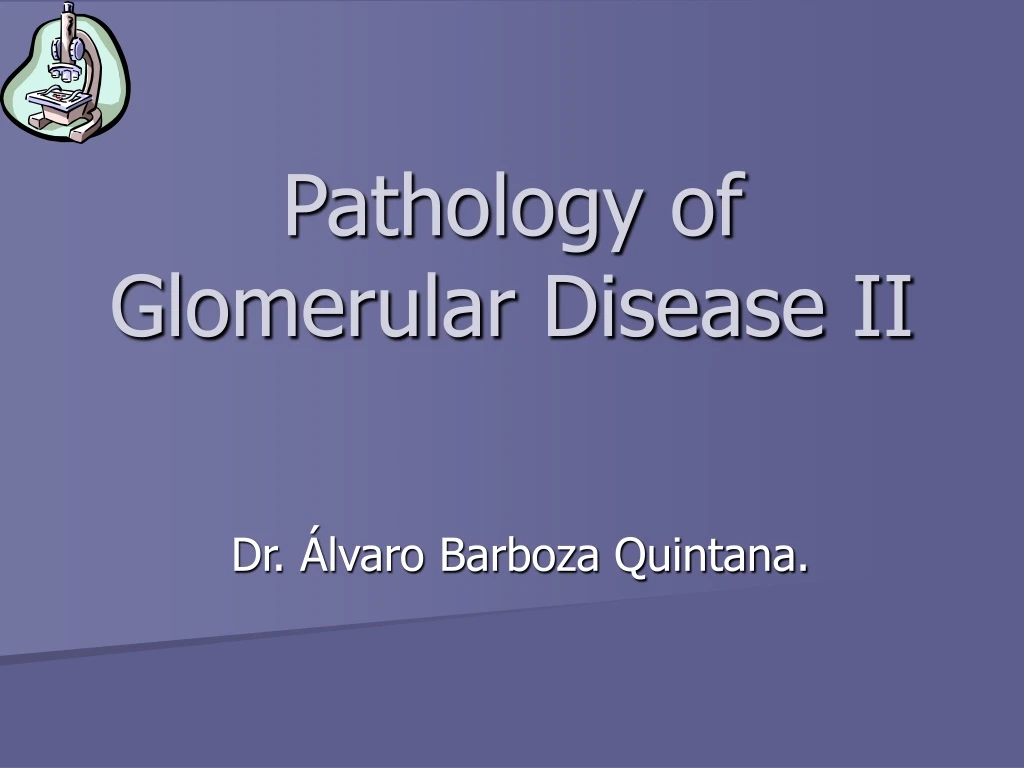 pathology of glomerular disease ii