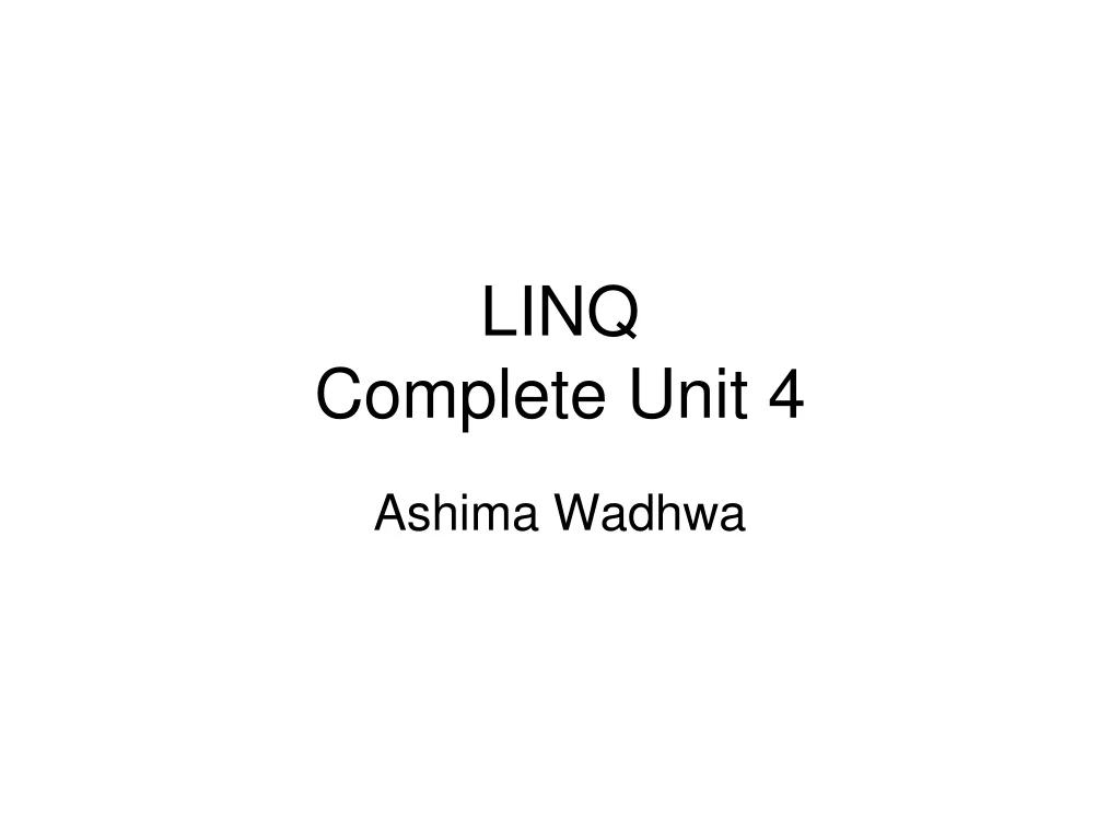 linq complete unit 4