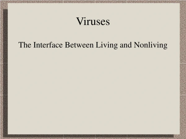 Viruses