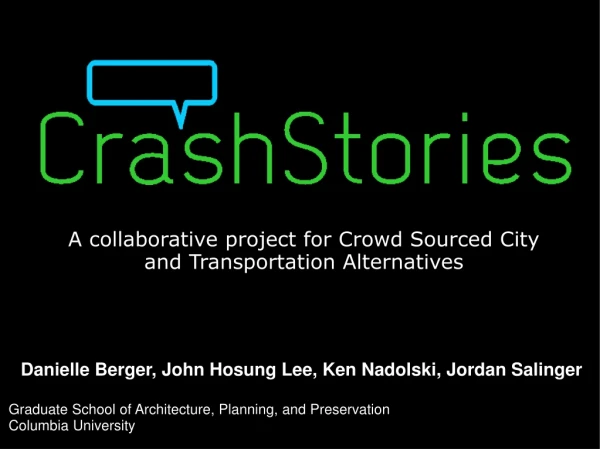 A collaborative project for Crowd Sourced City and Transportation Alternatives