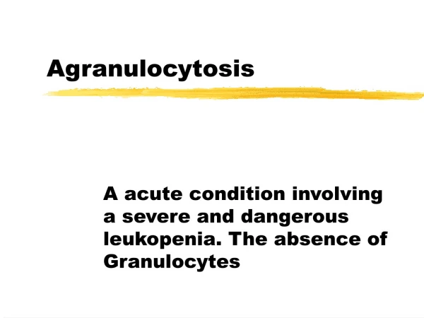 Agranulocytosis