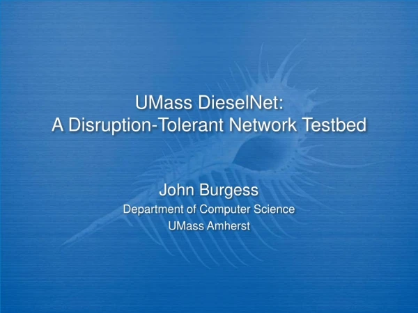 UMass DieselNet: A Disruption-Tolerant Network Testbed