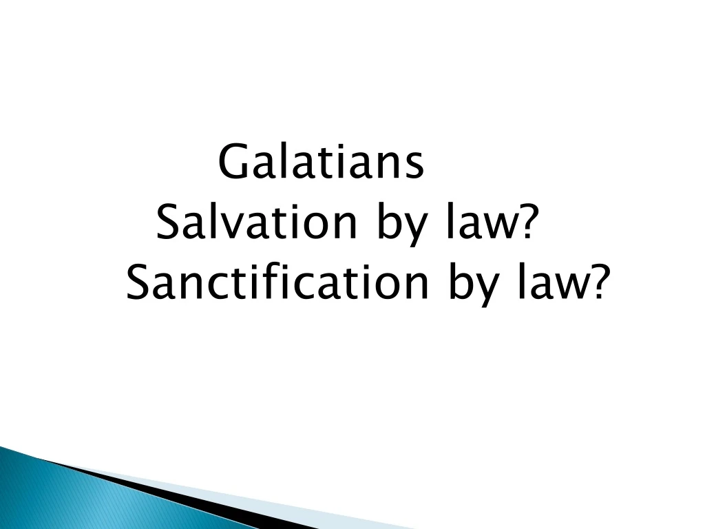 galatians salvation by law sanctification by law