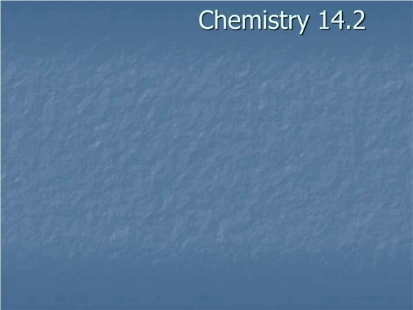 Chemistry 14.2