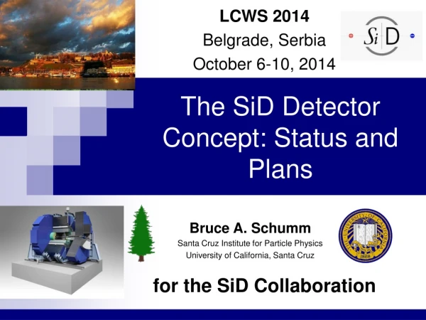 The SiD Detector Concept: Status and Plans