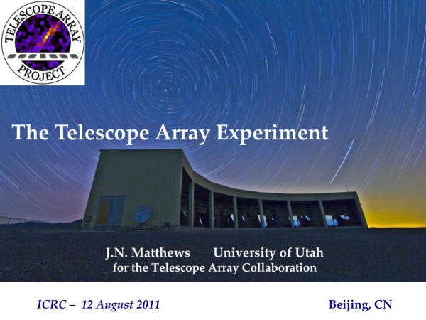 J.N. Matthews       University of Utah for the Telescope Array Collaboration
