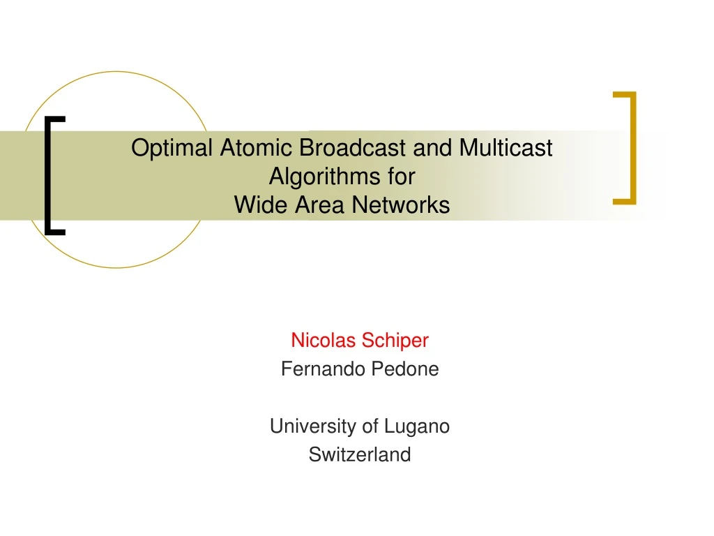 optimal atomic broadcast and multicast algorithms for wide area networks