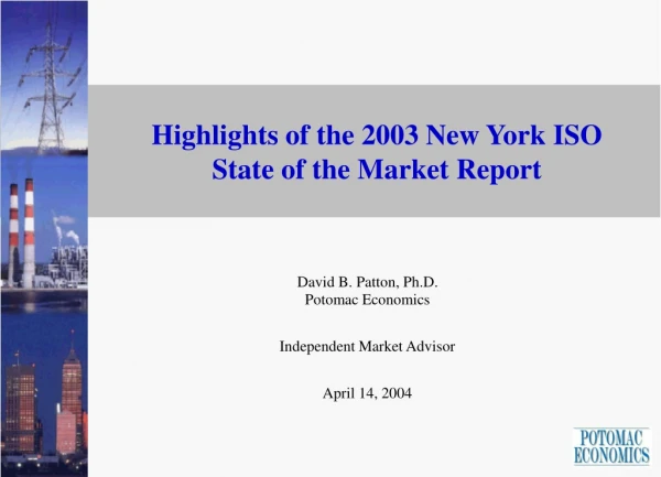 Highlights of the 2003 New York ISO State of the Market Report