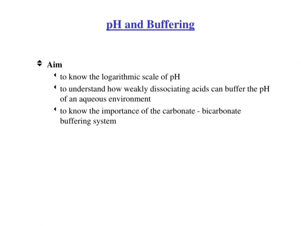 pH and Buffering