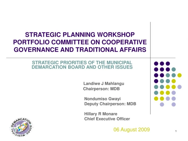 STRATEGIC PLANNING WORKSHOP PORTFOLIO COMMITTEE ON COOPERATIVE GOVERNANCE AND TRADITIONAL AFFAIRS