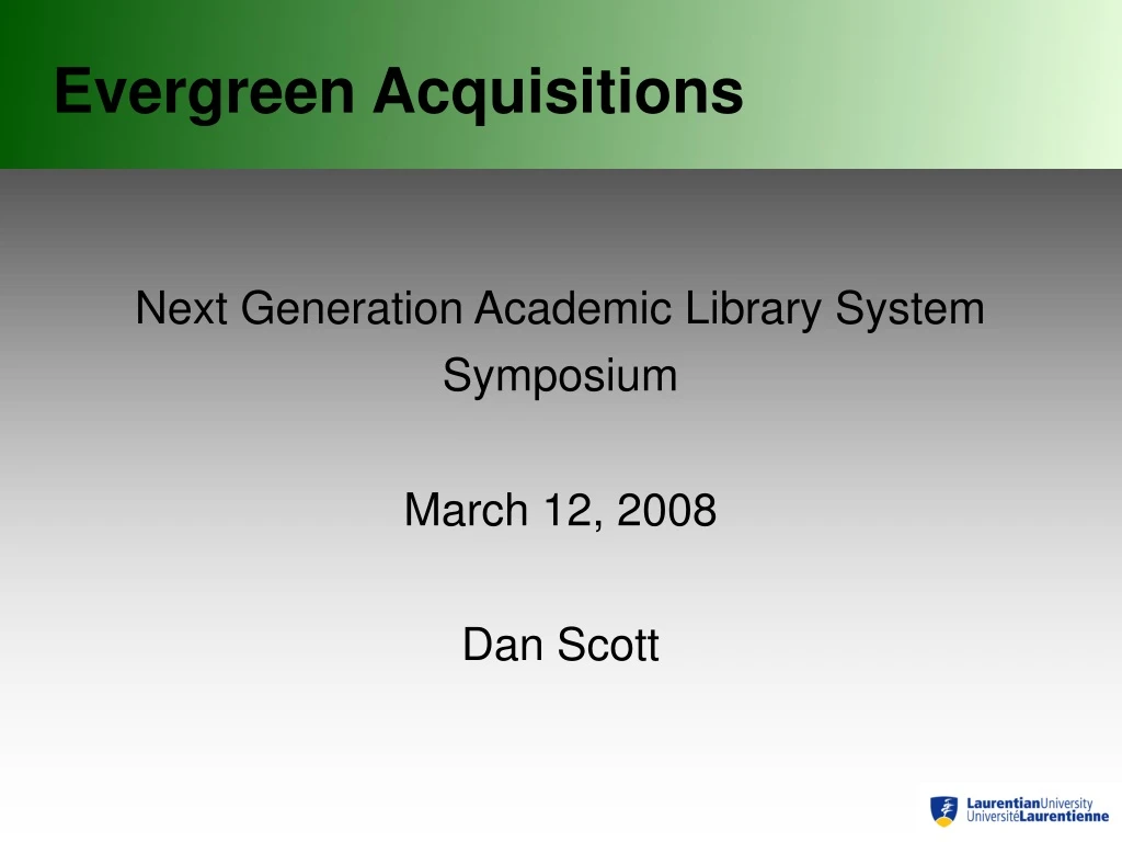 next generation academic library system symposium march 12 2008 dan scott