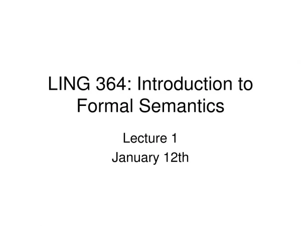 LING 364: Introduction to Formal Semantics