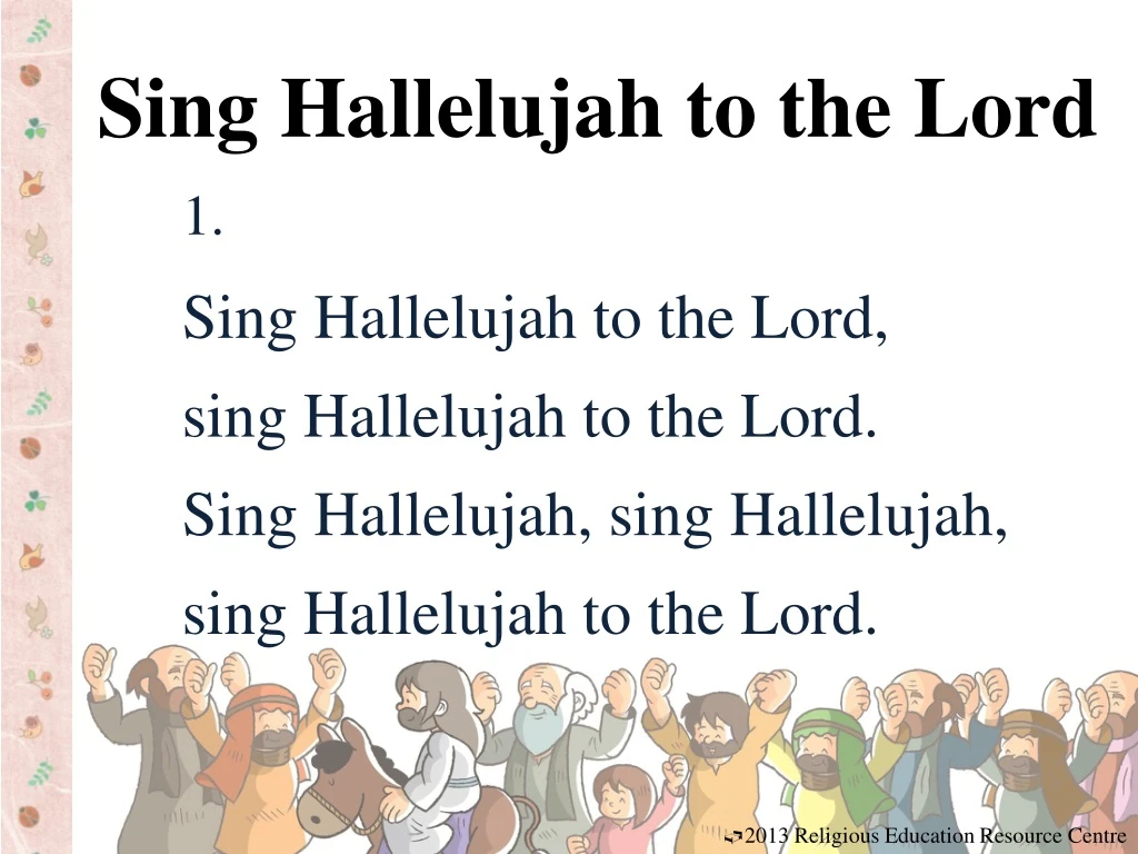 sing hallelujah to the lord