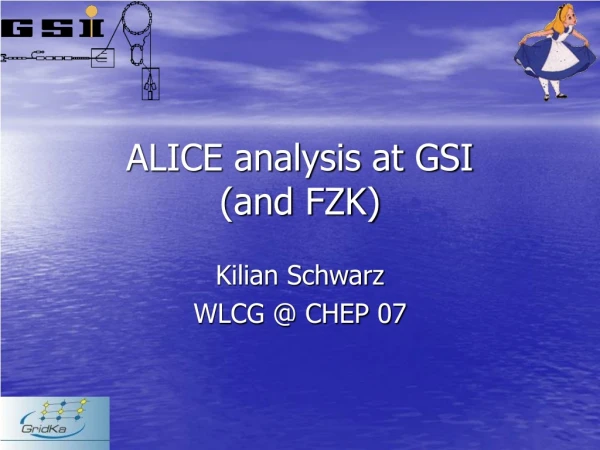 ALICE analysis at GSI (and FZK)